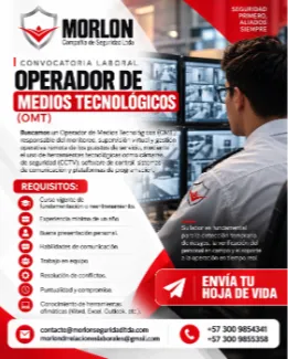 Vacante Operador de Medios Tecnológicos OMT - Morlon Compañía de Seguridad